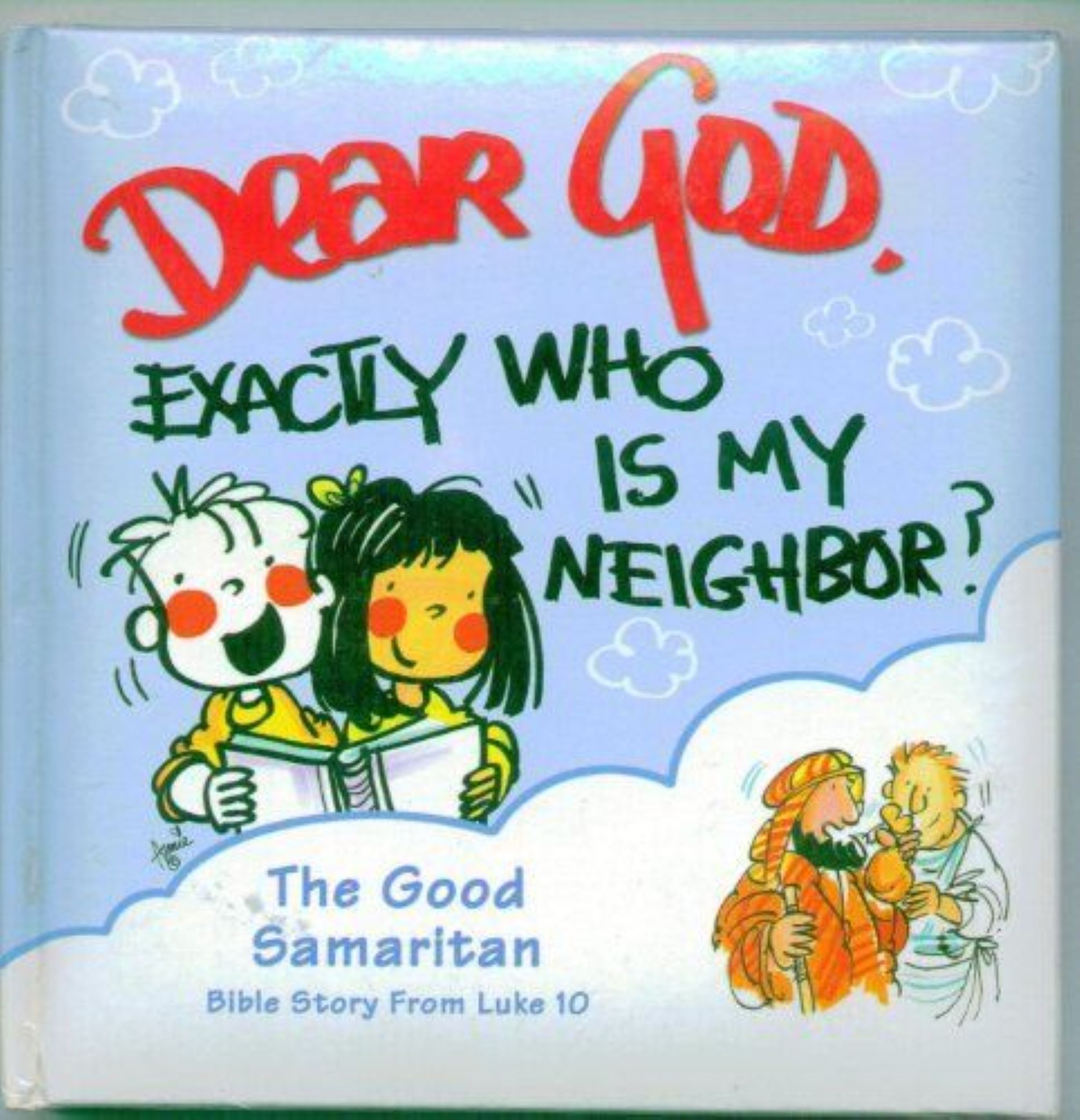Dear God, Exactly Who is my Neighbor?