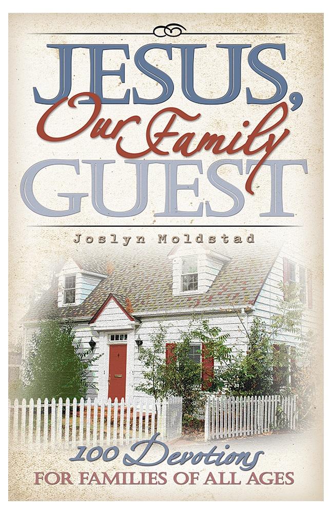 Jesus, Our Family Guest