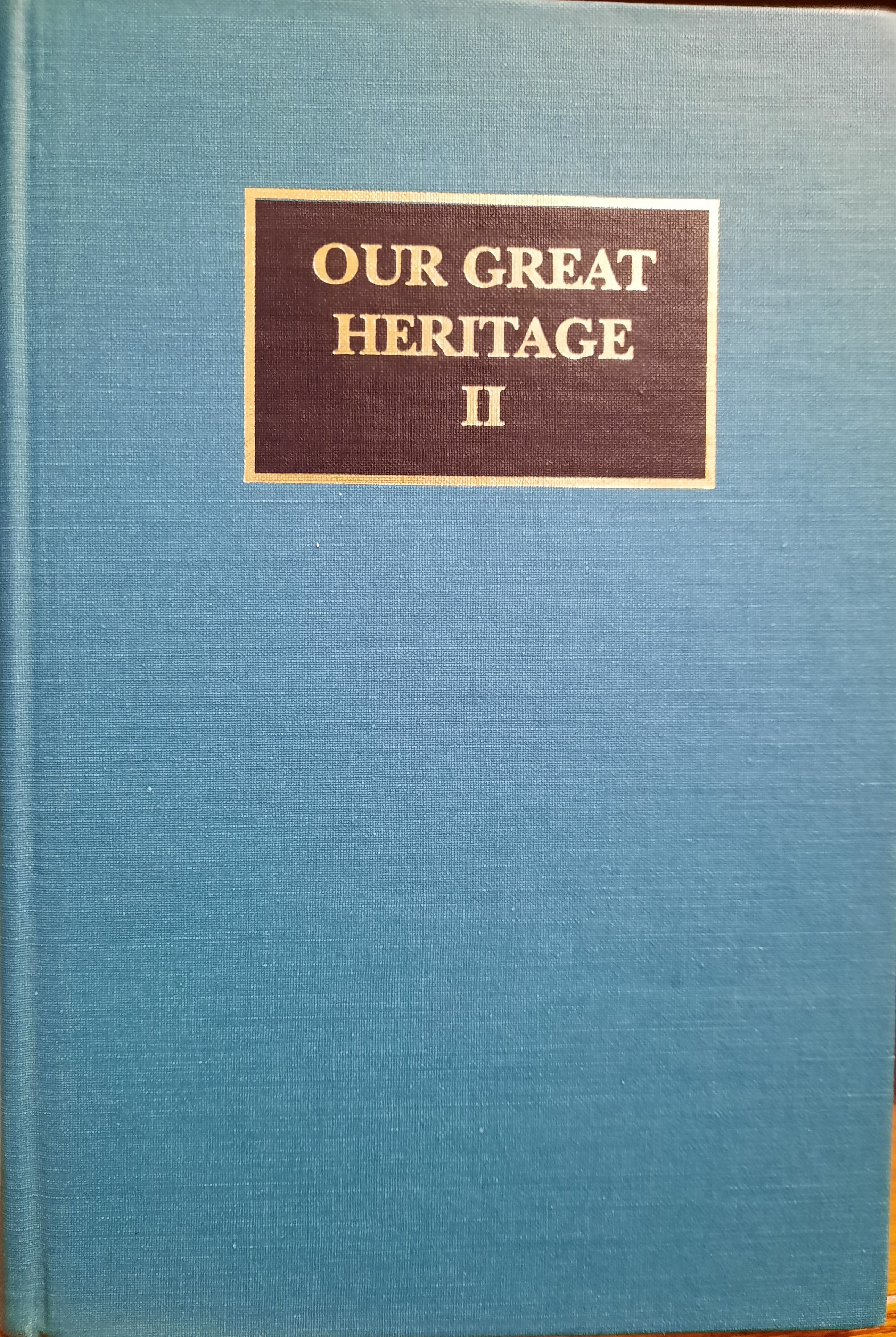 Our Great Heritage Vol. 2