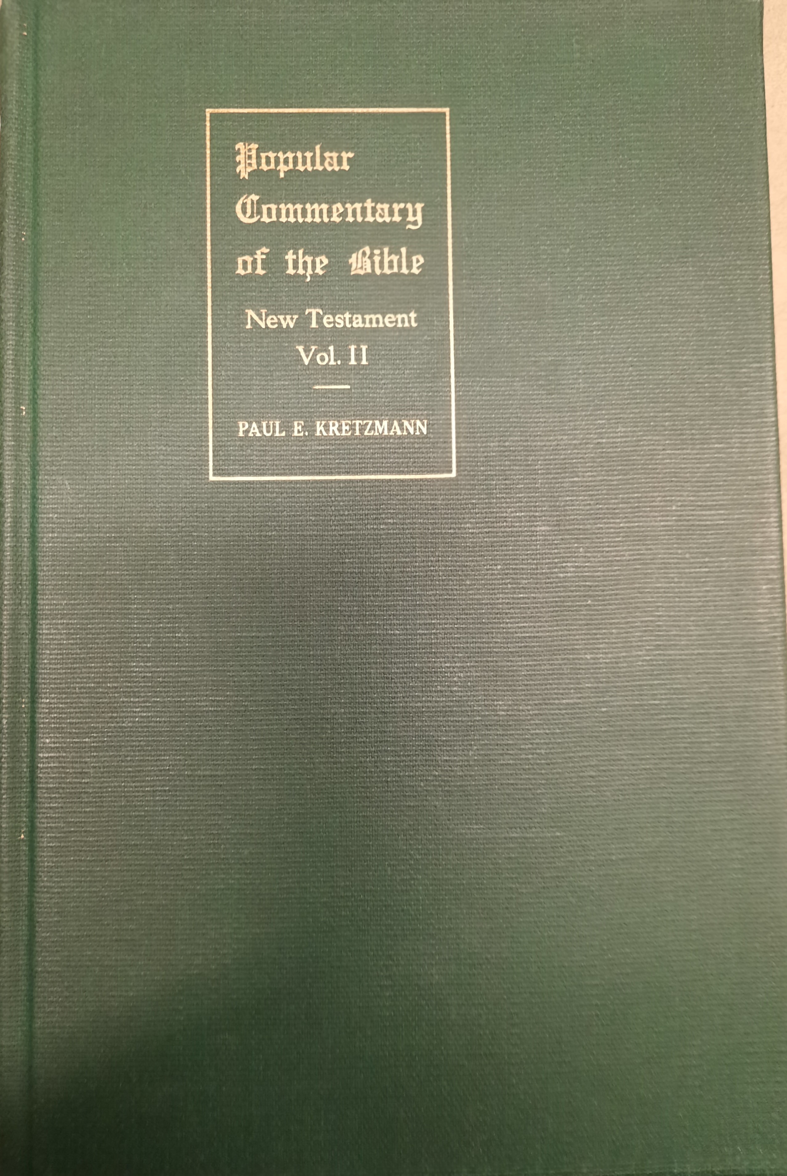 Popular Commentary of the Bible New Testament Vol. II